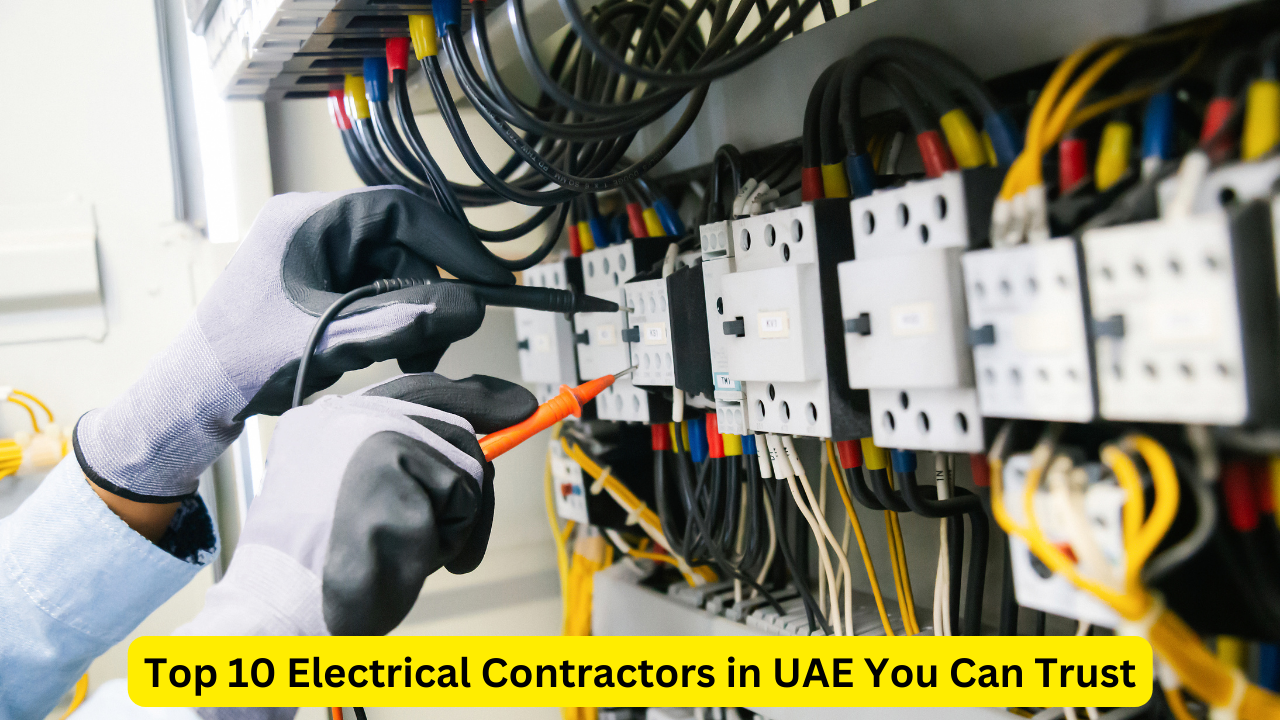 Top 10 Electrical Contractors in UAE You Can Trust