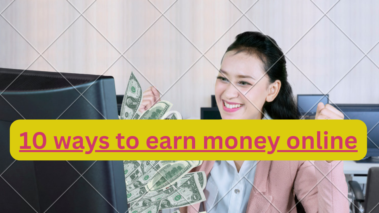 10 ways to earn money online